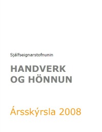 Ársskýrsla Handverks og hönnunar 2008