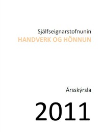 Ársskýrsla Handverks og hönnunar 2011