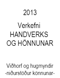 Verkefni Handverks og hönnunar - viðhorf og hugmyndir