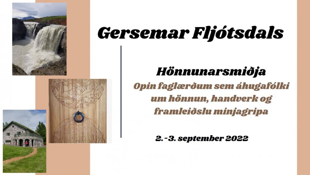 Gersemar Fljótsdals - Hönnunarsmiðja fyrir hagleiksfólk