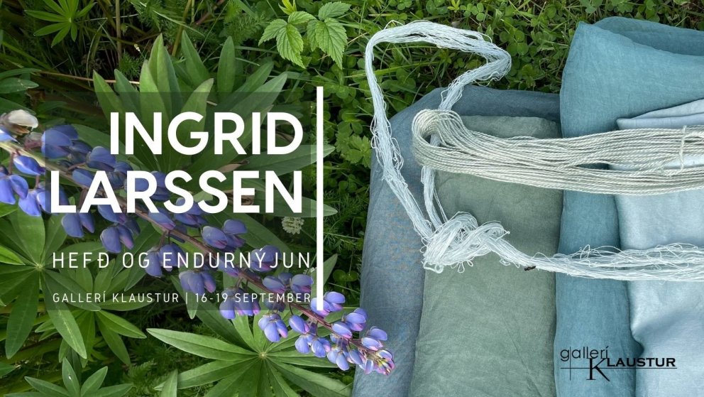 Ingrid Larssen - Hefð og endurnýjun